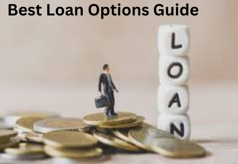 Best Loan Options Guide