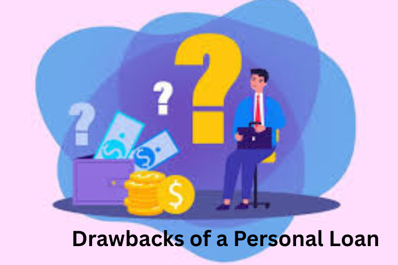 Drawbacks of a Personal Loan