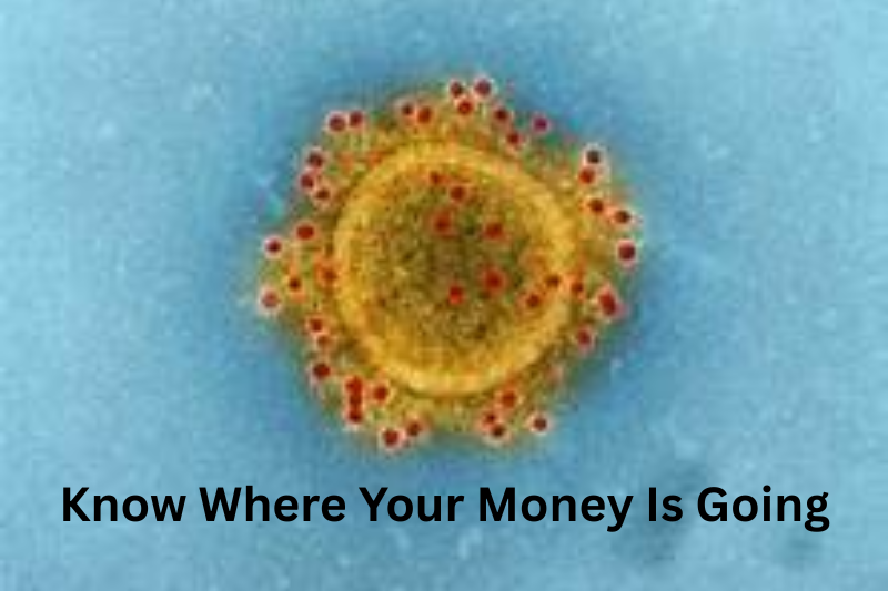 Know Where Your Money Is Going