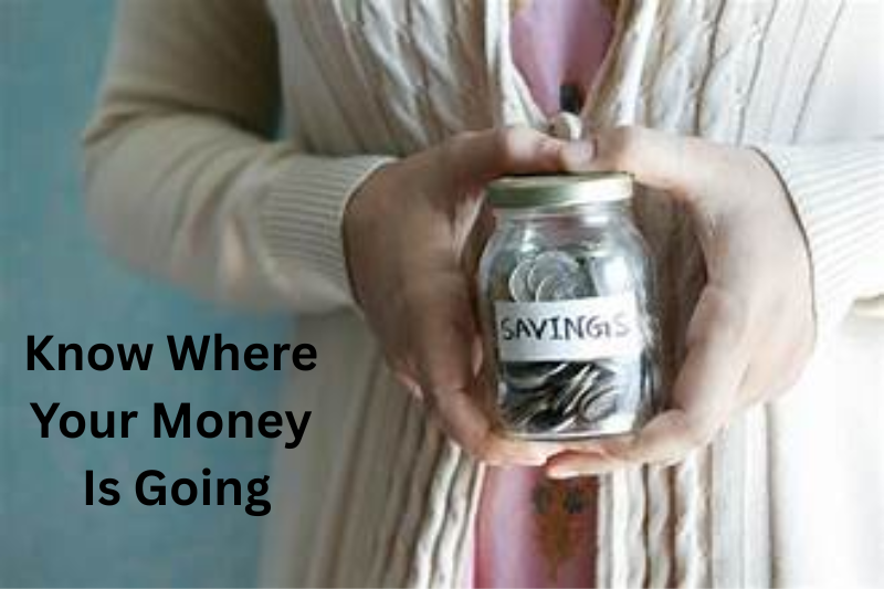 Know Where Your Money Is Going