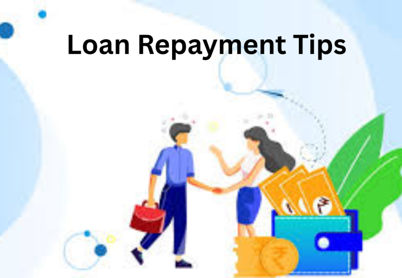 Loan Repayment Tips