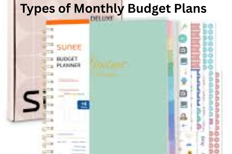 Types of Monthly Budget Plans