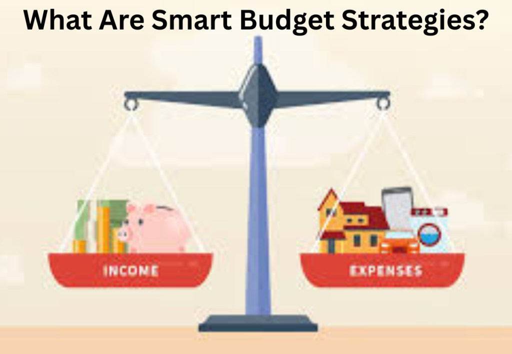 What Are Smart Budget Strategies