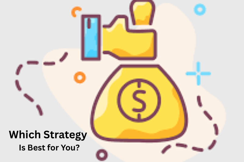Which Strategy Is Best for You