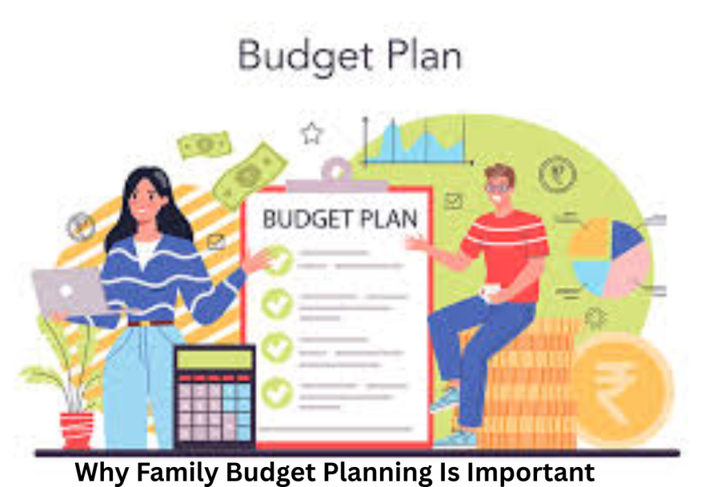 Why Family Budget Planning Is Important